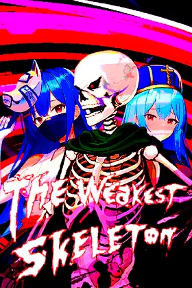 最弱骸骨兵 The Weakest Skeleton poster