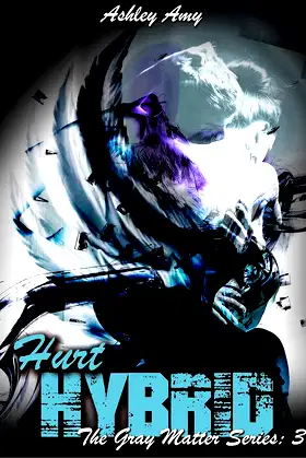 Hurt Hybrid: Paranormal, Reverse Harem (The Gray Matter Series Book 3) poster