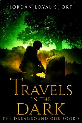 Travels in the Dark (The Dreadbound Ode Trilogy Book 3) poster