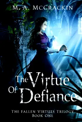 The Virtue of Defiance Book 1: The Fallen Virtues Trilogy poster