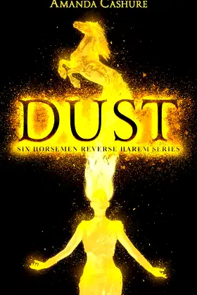 Dust: Season One of the Six Horsemen Reverse Harem Series. poster