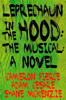 Leprechaun in the Hood: The Musical: A Novel poster