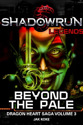 Shadowrun Legends: Beyond the Pale: The Dragon Heart Saga, Vol. 3 poster