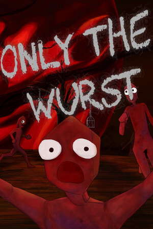 Only The Wurst poster