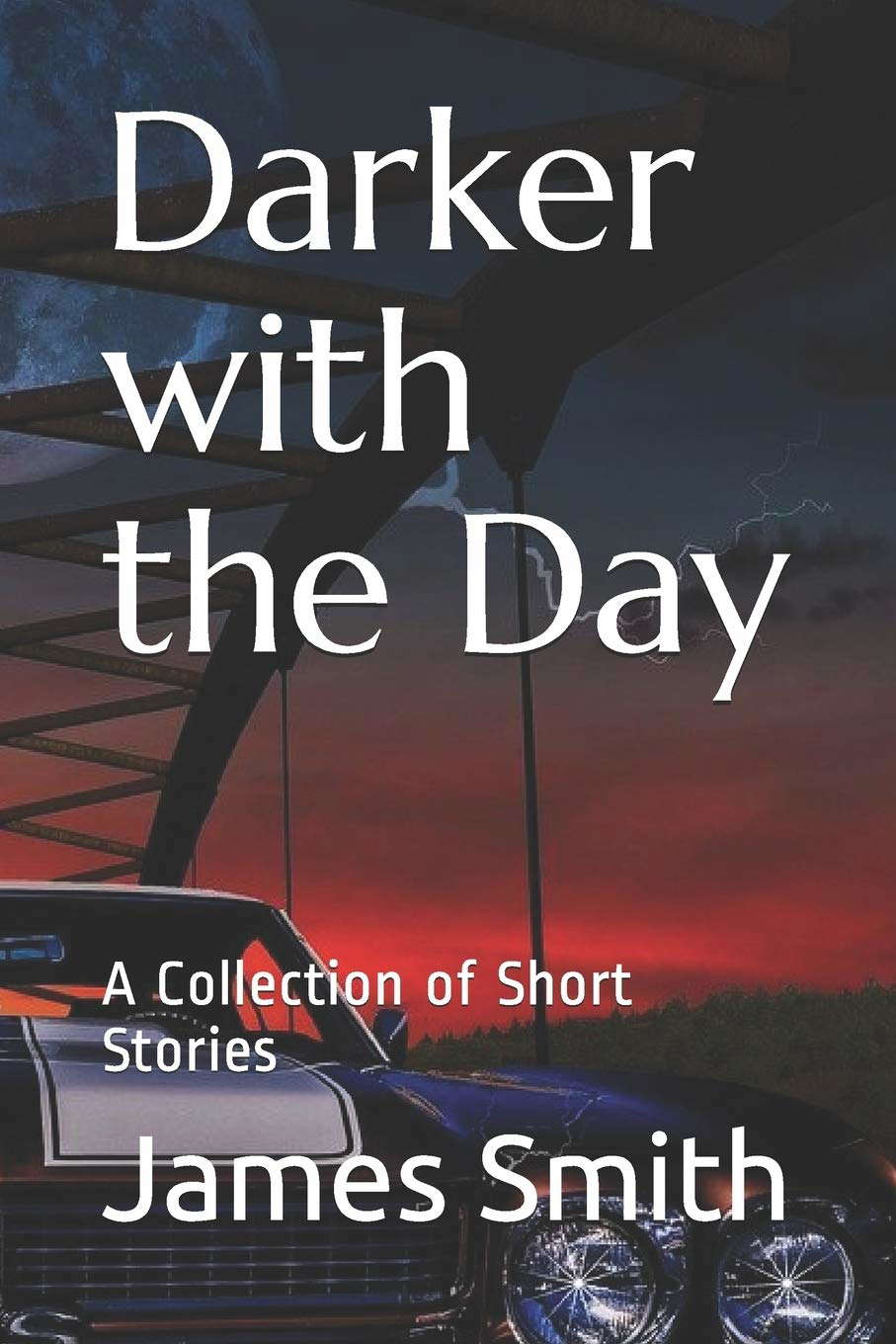 Darker with the Day: A Collection of Short Stories poster