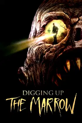 Digging Up the Marrow poster