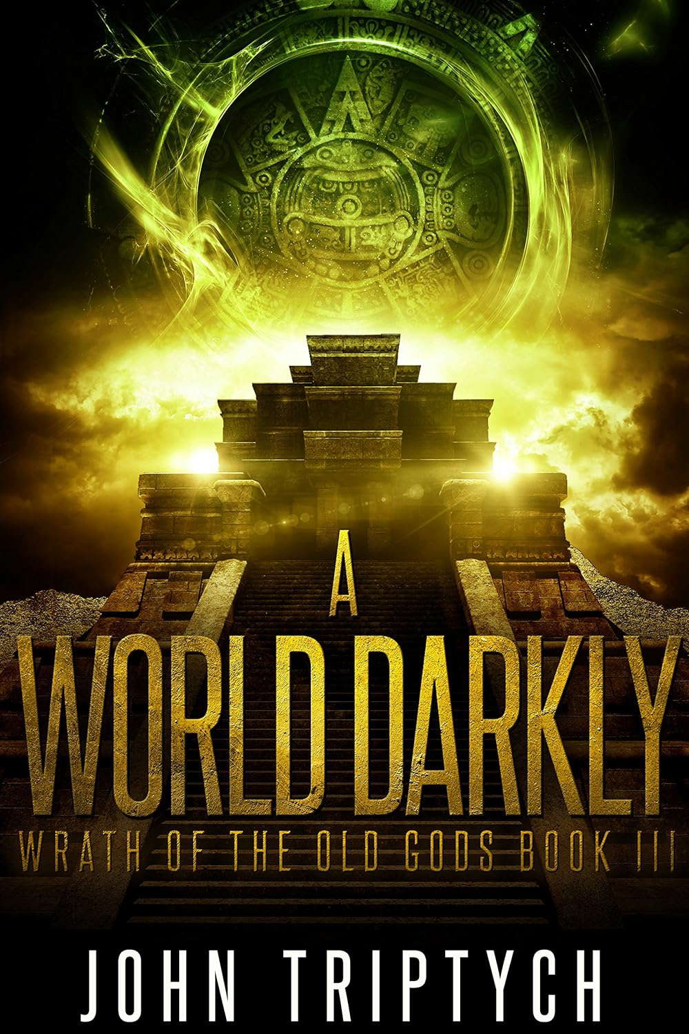 A World Darkly (Wrath of the Old Gods Book 3) poster