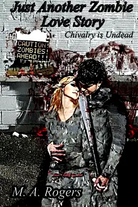 Chivalry is Undead (Just Another Zombie Love Story) poster