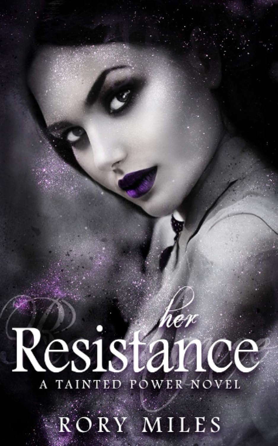 Her Resistance: Special Edition Tainted Power Book Three poster