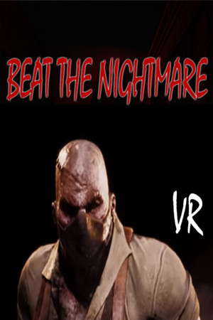 Beat the Nightmare – Evil Dreams Simulator VR poster