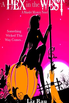 A Hex In The West: A Murder Mystery Novel poster