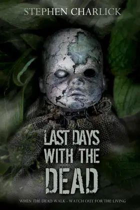 Last Days With The Dead (Lanherne Chronicles) poster