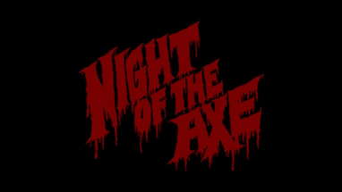 Night of the Axe (full length film) trailer poster
