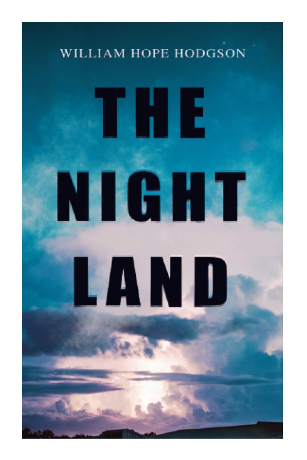 The Night Land: Post-Apocalyptic Adventure & Dark Fantasy Romance poster