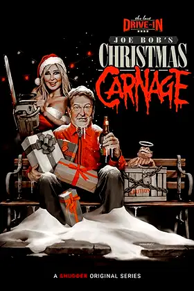 The Last Drive-In with Joe Bob Briggs: Joe Bob's Christmas Carnage poster