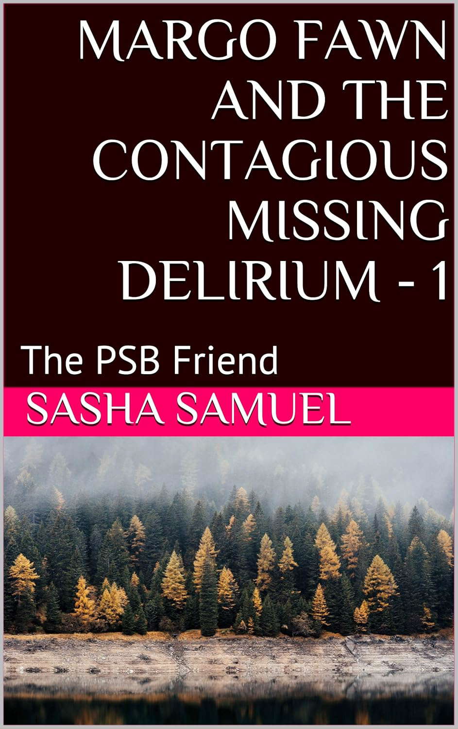 Margo Fawn and the Contagious Missing Delirium - 1: The PSB Friend poster