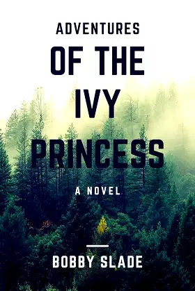 Adventures Of The Ivy Princess: Princess Of The Vines poster