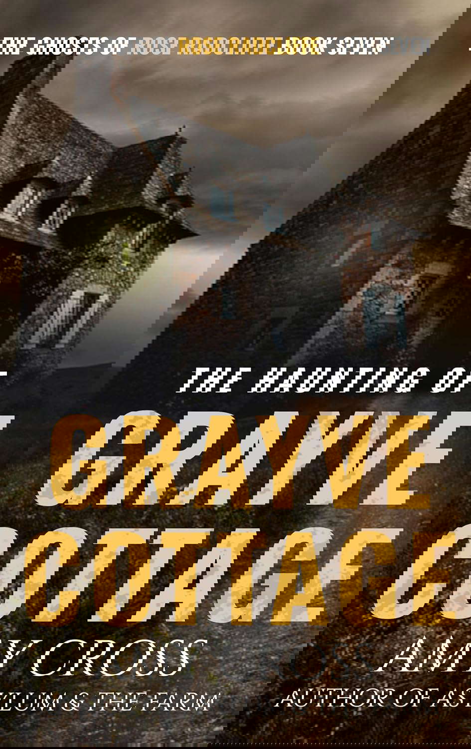 The Haunting of Grayve Cottage (The Ghosts of Rose Radcliffe Book 7) poster