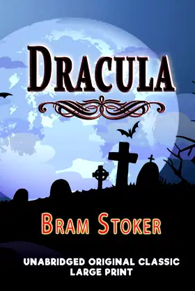 DRACULA: UNABRIDGED ORIGINAL CLASSIC - LARGE PRINT poster