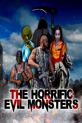 The Horrific Evil Monsters poster