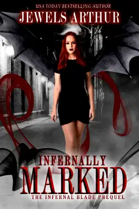Infernally Marked: An Infernal Blade Prequel (The Infernal Blade) poster