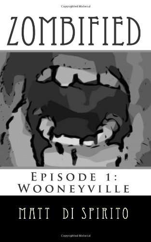 Zombified: Episode 1: Wooneyville poster