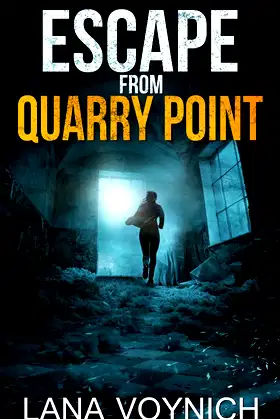 Escape from Quarry Point: A Psychological Thriller Set in a Haunted Asylum poster