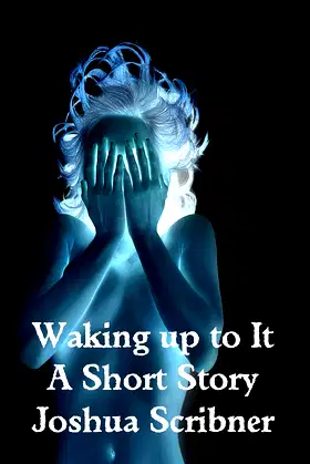Waking up to It: A Short Story (Scribner Short Reads) poster