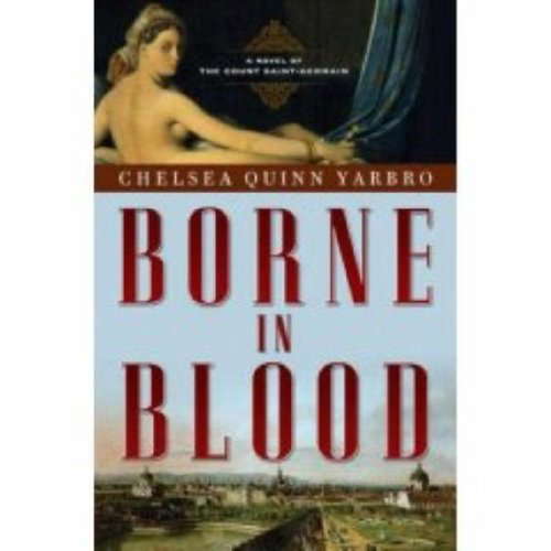 Borne in Blood: A Novel of the Count Saint-Germain poster