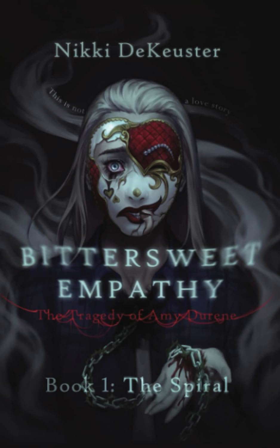 The Spiral (Bittersweet Empathy: The Tragedy of Amy Durene) poster