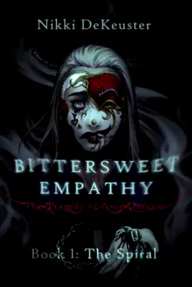 The Spiral (Bittersweet Empathy: The Tragedy of Amy Durene) poster
