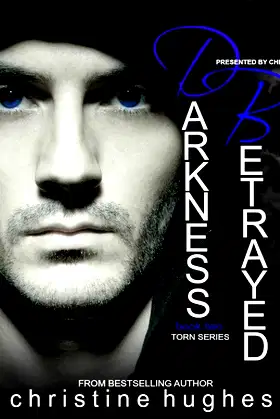 Darkness Betrayed (Torn Book 2) poster