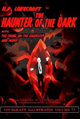 Lovecraft Illustrated Volume 11 - The Haunter of the Dark poster