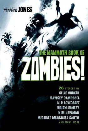The Mammoth Book of Zombies: 20th Anniversary Edition (Mammoth Books 342) poster