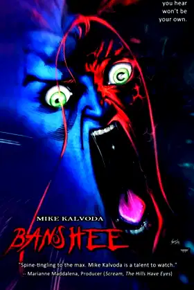 Banshee: The last scream you hear won't be your own. poster