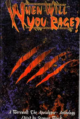 When Will You Rage? [Werewolf: The Apocalypse] poster