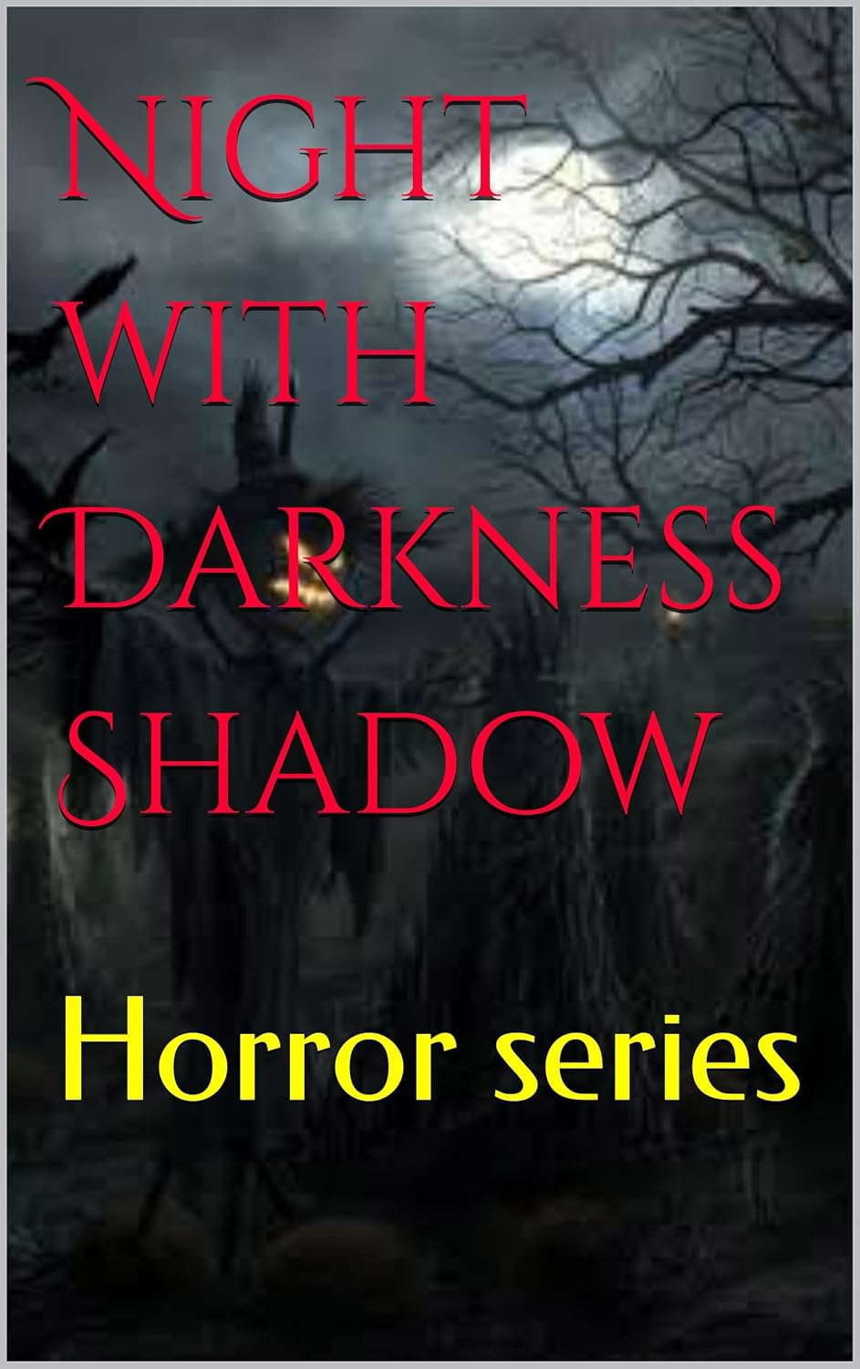 Night with Darkness Shadow: Horror series (Hazel's Birthday Book 1) poster