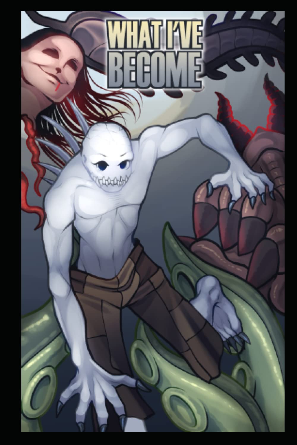 What I've Become (The Humanity Within) poster