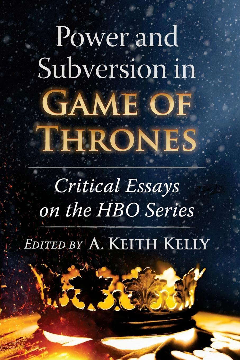 Power and Subversion in Game of Thrones: Critical Essays on the HBO Series poster
