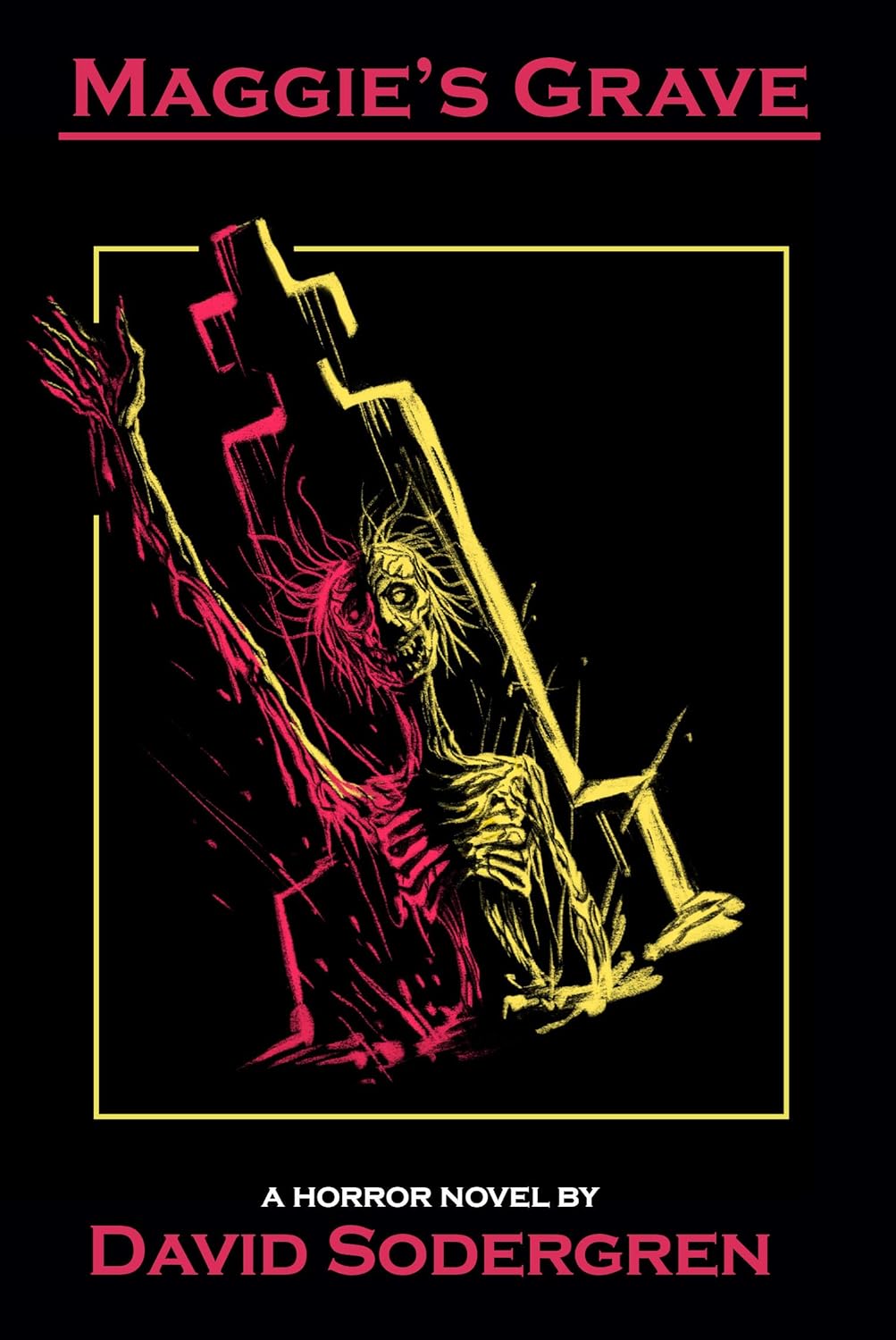 Maggie's Grave: A Horror Novel poster