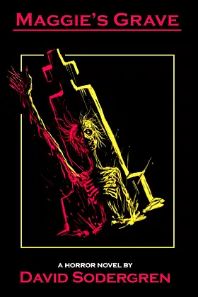 Maggie's Grave: A Horror Novel poster