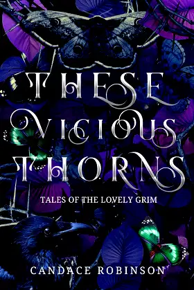 These Vicious Thorns: Tales of the Lovely Grim (Untamed Darkness) poster