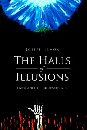 The Halls of Illusions: Emergence of the Disciplined poster