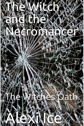 The Witch and the Necromancer: The Witches Oath poster