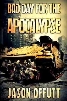 Bad Day For The Apocalypse poster
