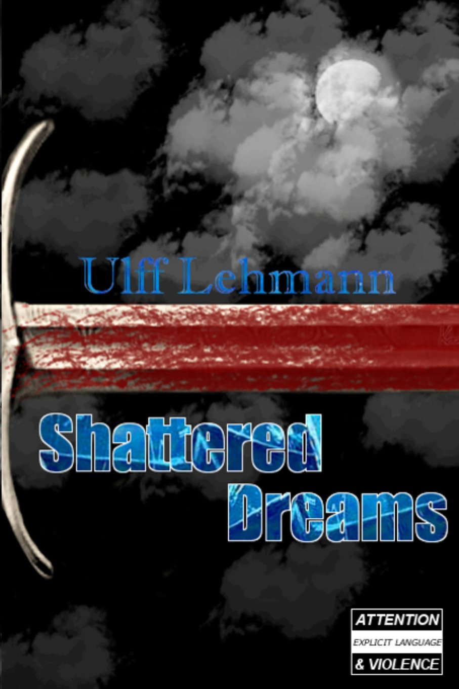 Shattered Dreams (Light in the Dark Volume 1) poster