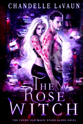 The Rose Witch (The Coven: Old Magic Stand-Alone Novel) poster