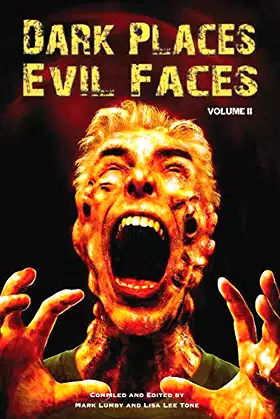 DARK PLACES, EVIL FACES Volume II poster