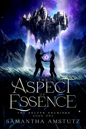 The Aspect of Essence: A Dark Fantasy Romance (The Aelfyn Archives Book 1) poster