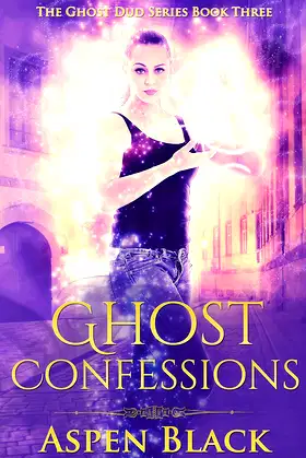Ghost Confessions (The Ghost Dud Series Book 3) poster